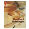 Knjiga Handbuch Holzbiegen