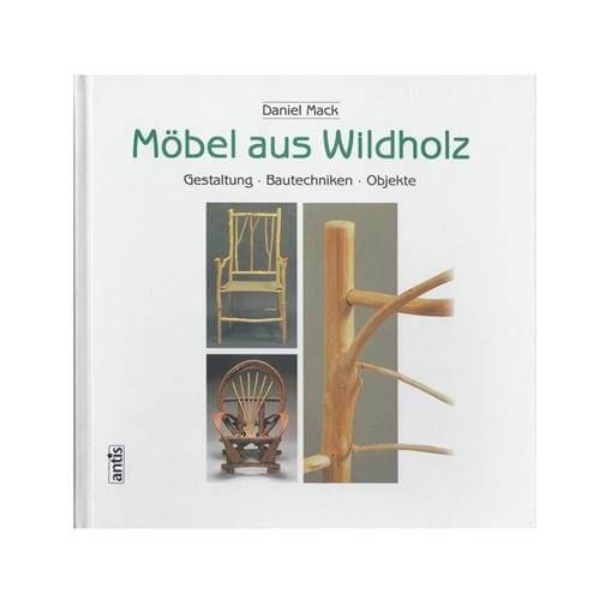 Knjiga Möbel aus Wildholz